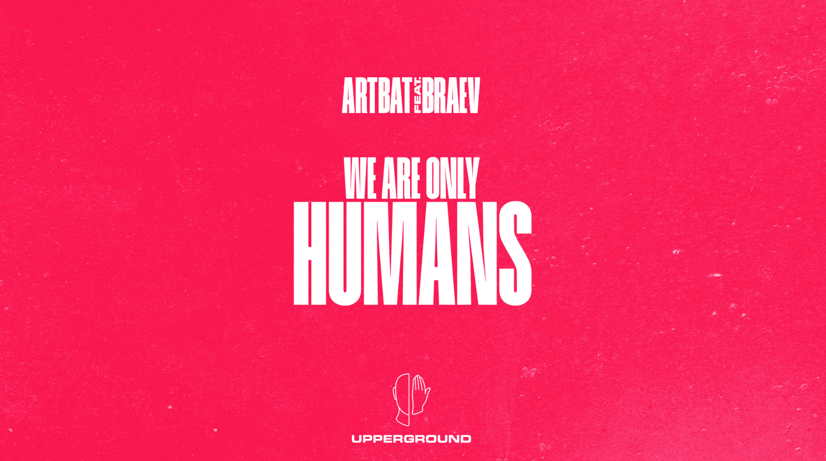 ARTBAT e BRAEV lançam tão esperada e inspiradora colaboração "Humans" pela UPPERGROUND