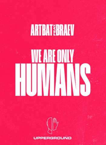 ARTBAT e BRAEV lançam tão esperada e inspiradora colaboração "Humans" pela UPPERGROUND
